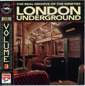 Milk - London Underground, Volume 3 (The Real Groove Of The Nineties)