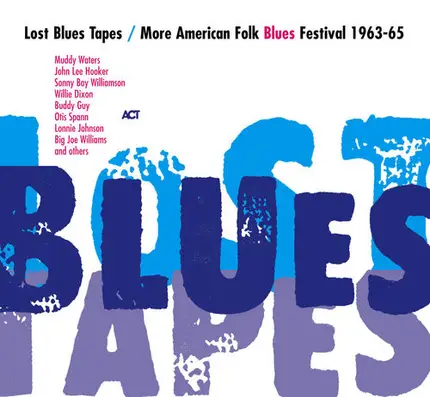 Muddy Waters / Otis Spann / Doctor Ross / etc - Lost Blues Tapes / More American Folk Blues Festival 1963-65