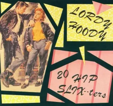 Jimmy Roy's 5 Star Hillbillies / High Noon / The Razornecks - Lordy Hoody: 20 Hip Slix-ters