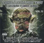 DJ Mad Dog - Lords Of Hardcore Vol. 13 (The Reincarnation Of Criminal Creatures)