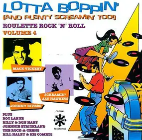 Various Artists - Lotta Boppin' (And Plenty Screamin' Too!) - Roulette Rock 'N' Roll, Volume 4