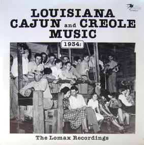 Various Artists - Louisiana Cajun And Creole Music (1934: The Lomax Recordings)