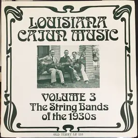 Miller's Merrymakers - Louisiana Cajun Music Vol. 3: The String Bands Of The 1930s