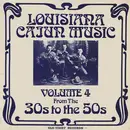 LP - Joe Werner And The Riverside Ramblers, Hackberry Ramblers, a.o. - Louisiana Cajun Music Volume 4: From The 30s To The 50s