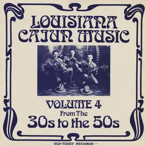 Hackberry Ramblers - Louisiana Cajun Music Volume 4: From The 30s To The 50s