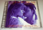 CD - Air Supply, Jim Croce, Gladys Knight a.o. - Love Is In The Air (Volume 2)