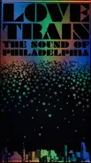 The O'Jays / Harold Melvin & The Blue Notes a.o. - Love Train: The Sound Of Philadelphia