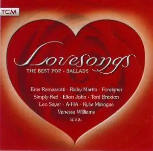 Eros Ramazzotti, Toni Braxton, Ricky Martina, a.o. - Lovesongs (The Best Pop-Ballads)