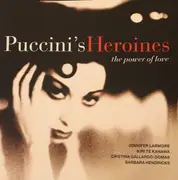 CD - Puccini - Puccini Heroines - The Power Of Love