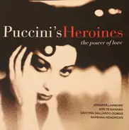 Puccini - Puccini Heroines - The Power Of Love