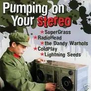 Various - Pumping On Your Stereo