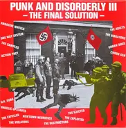Abrasive Wheels, One Way Stem, a.o - Punk And Disorderly III - The Final Solution