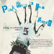CD - Merchandise, Underminded, Band Meeting - Punk Rock Is Your Friend (Kung Fu Records Sampler #5)