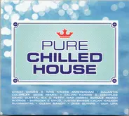 Avicii / Galantis / Duke Dumont a.o. - Pure Chilled House