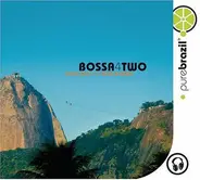 Stan Getz, Astrud Gilberto, João Gilberto, a.o. - Pure Brazil: Bossa4Two (Great Duets For Great Moments)