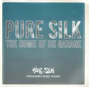 Various - Pure Silk: The Home Of UK Garage