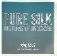 Various - Pure Silk: The Home Of UK Garage