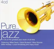 Miles Davis / Louis Armstrong / a.o. - Pure...Jazz