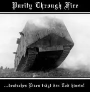 Various - Purity Through Fire - ...Deutsches Eisen Trägt Den Tod Hinein!