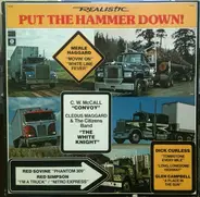 Merle Haggard, C.W. McCall, Cledus Maggard - Put The Hammer Down