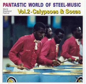 Various Artists - Pantastic World Of Steel-Music Vol.2 · Calypsoes & Socas