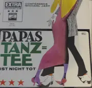 LP - Michael Jary a.o. - Papas Tanztee Ist Nicht Tot!