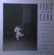 Charles Trenet / Edith Piaf / Tino Rossi a.o. - Paris After Dark
