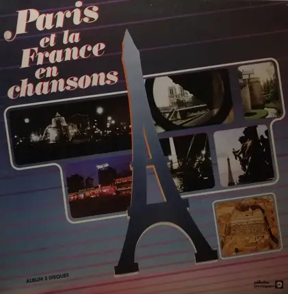 Jacques Brel, Juliette Gréco, Patachou - Paris Et La France En Chansons