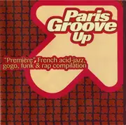 CD - Ready Made, Mellowman, Mad In Paris - Paris Groove Up ('Première' French Acid-Jazz, Gogo, Funk & Rap Compilation)