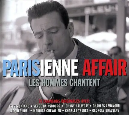 Charles Aznavour / Serge Gainsbourg / Jacques Brel a.o. - Parisienne Affair - Les Hommes Chantent