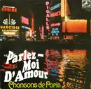 LP - Various - Parlez-Moi D'Amour - Chansons De Paris