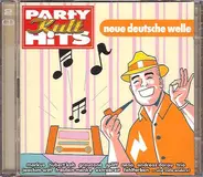 Grauzone, Nena, Spliff a.o. - Party Kult Hits Neue Deutsche Welle