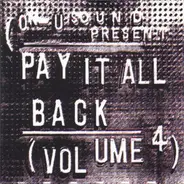 Various - Pay It All Back Volume 4