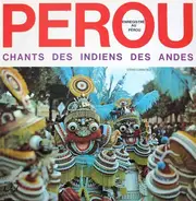 La Chumbivilcanita, Rosita Salas, El Cholo Cajabambino... - Perou - Chants Des Indiens Des Andes