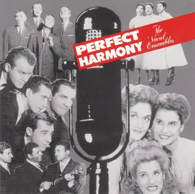The Modernaires - Perfect Harmony: The Vocal Ensembles