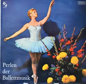 Various Artists - Perlen der Ballettmusik