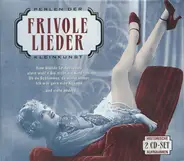 Trude Hesterberg, Iska Geri, Irene Ambrus, Kirsten Heiberg, a. o. - Perlen Der Kleinkunst - Frivole Lieder