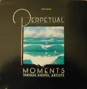 LP - Inez Andrews, Dixie Hummingbirds,Sensational Williams Bros, Victoria Hawkins... - Perpetual Moments