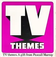 Various / Pete Murray - TV Themes, A Gift From Pascall Murray