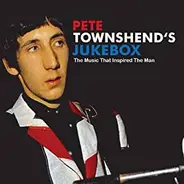Everly Brothers, Rick Nelson & others - Pete Townshend's Jukebox - The Music That Inspired The Man
