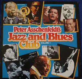Louis Armstrong, Miles Davis a.o. - Peter Asschenfeldt's Jazz And Blues Club - Volume 1