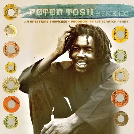 Peter Tosh, U-Roy a.o. - Peter Tosh & Friends - An Upsetters Showcase