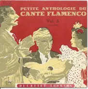 Various - Petite Anthologie Du Cante Flamenco Vol. 3