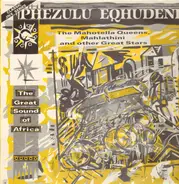 Mahotella Queens, Mbazo, Mthunzini Girls - Phezulu Eqhudeni