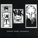 7inch Vinyl Single - Snaggletooth, Think Fast, Virgins et al. - Phoenix Thrash Detonation - EP