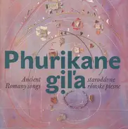 Various - Phurikane Giľa: Ancient Romany Songs