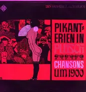 Martina Held, Carla Hagen & More - Pikant Erien in Plüsch - Chansons Um 1900