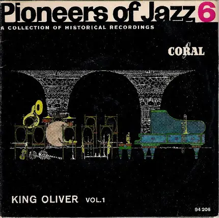 King Oliver And His Orchestra - Pioneers Of Jazz 6 (King Oliver Vol.1)