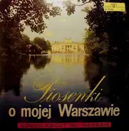 Jerzy Połomski / Irena Santor a.o. - Piosenki O Mojej Warszawie (Songs About My Warsaw)