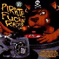 DJ 8-Ball, DJ Disk, DJ Q-Bert, Emcee UB - Pirate Fuckin' Radio 100